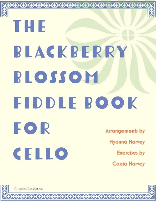 The Blackberry Blossom Fiddle Book for Cello - Paperback