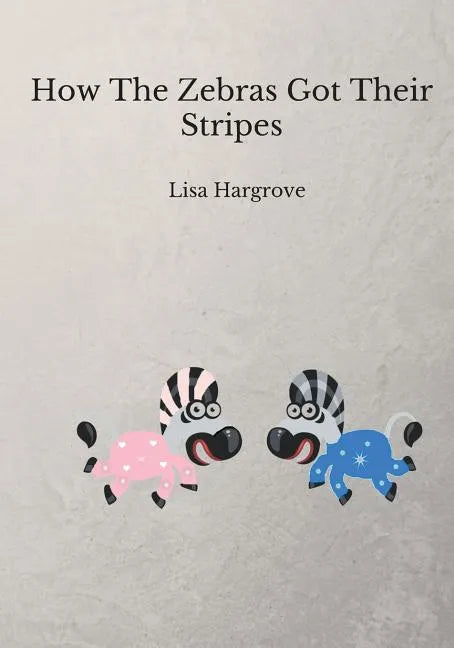 How The Zebras Got Their Stripes - Paperback