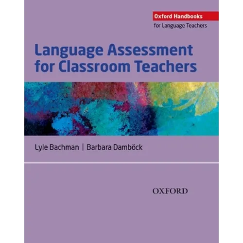 Language Assessment for Classroom Teachers: Assessment for Teachers - Paperback