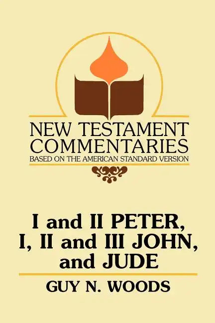 I and II Peter, I, II and III John, and Jude: A Commentary on the New Testament Epistles of Peter, John, and Jude - Paperback