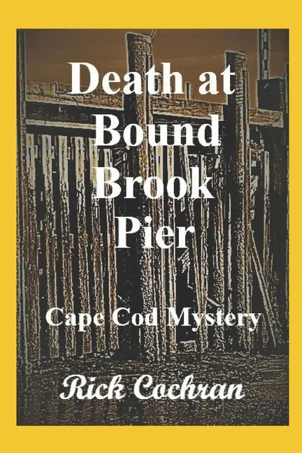 Death at Bound Brook Pier: Cape Cod Mystery - Paperback