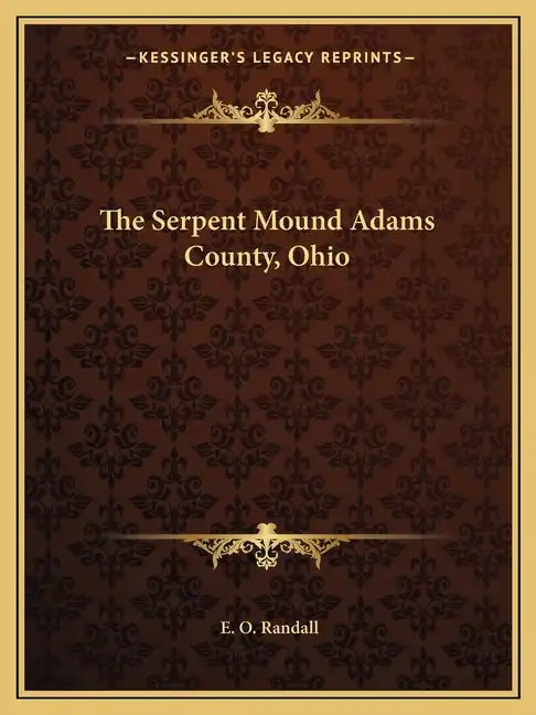 The Serpent Mound Adams County, Ohio - Paperback