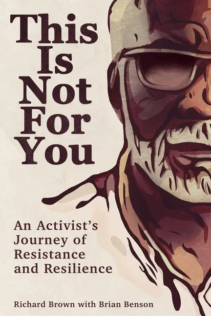 This Is Not for You: An Activist's Journey of Resistance and Resilience - Paperback