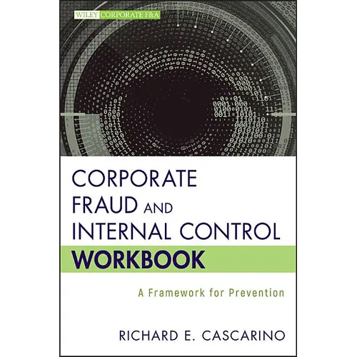 Corporate Fraud and Internal Control Workbook: A Framework for Prevention - Hardcover
