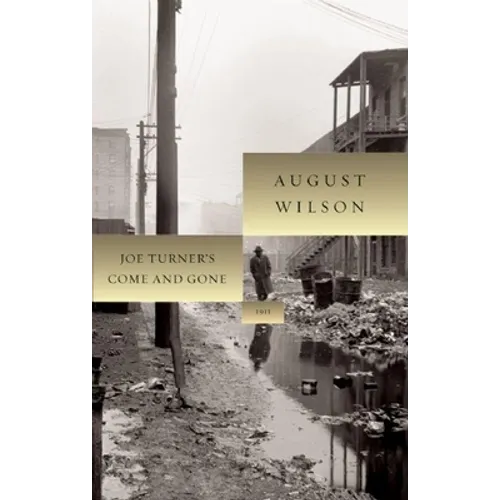 Joe Turner's Come and Gone: 1911 - Hardcover