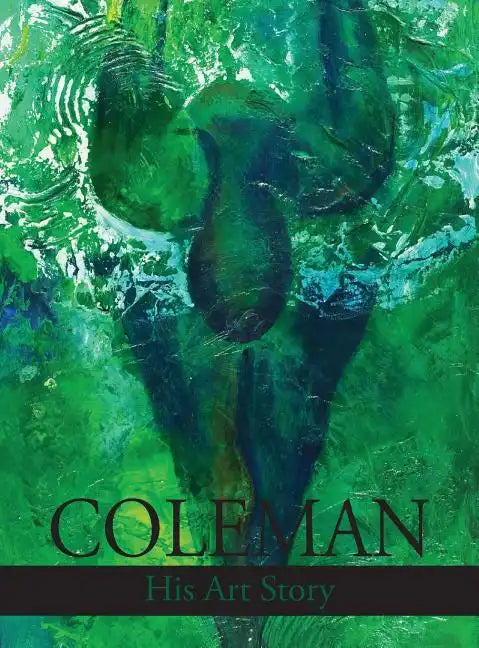 Coleman: His Art Story - Hardcover