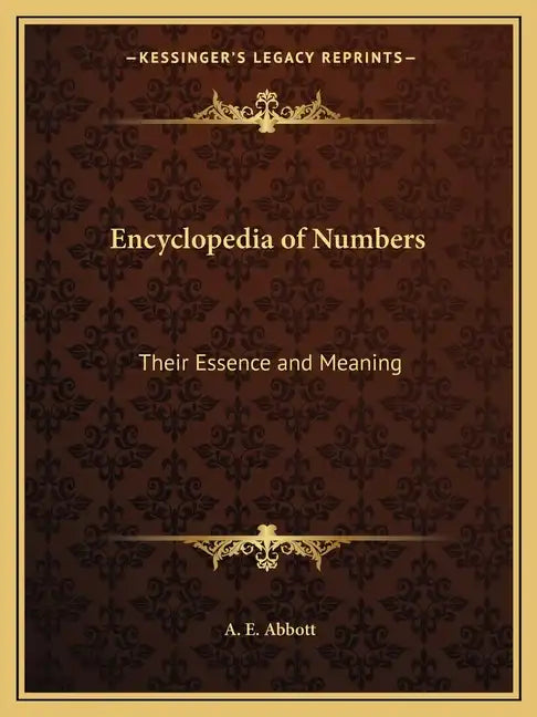 Encyclopedia of Numbers: Their Essence and Meaning - Paperback