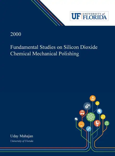 Fundamental Studies on Silicon Dioxide Chemical Mechanical Polishing - Hardcover