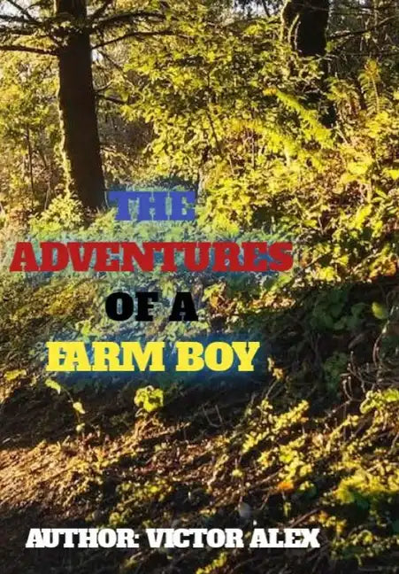 The Adventures of a Farm Boy - Paperback