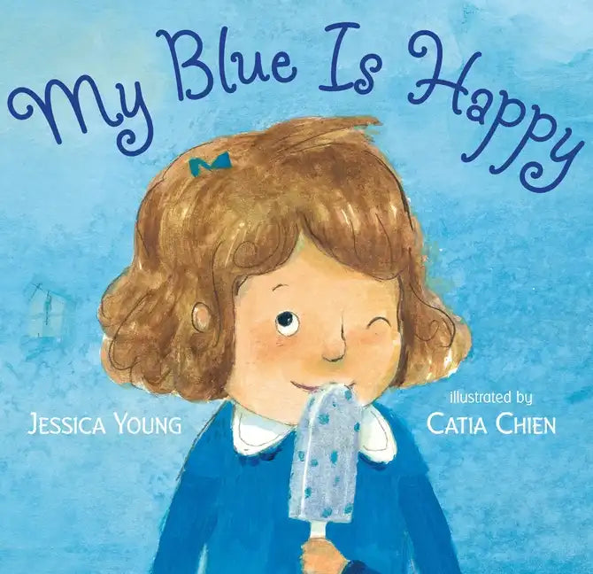 My Blue Is Happy - Hardcover