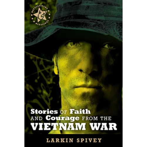 Stories of Faith and Courage from the Vietnam War - Paperback