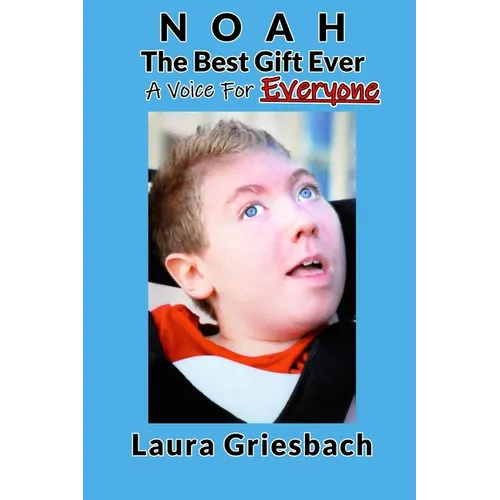 NOAH The Best Gift Ever: A Voice for Everyone - Paperback
