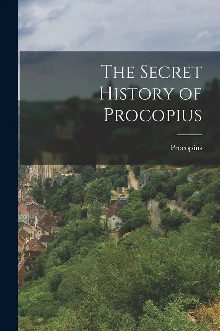The Secret History of Procopius - Paperback