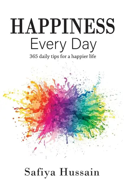 Happiness Every Day - 365 daily happy tips (Islamic book) - Paperback
