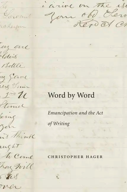 Word by Word: Emancipation and the Act of Writing - Paperback