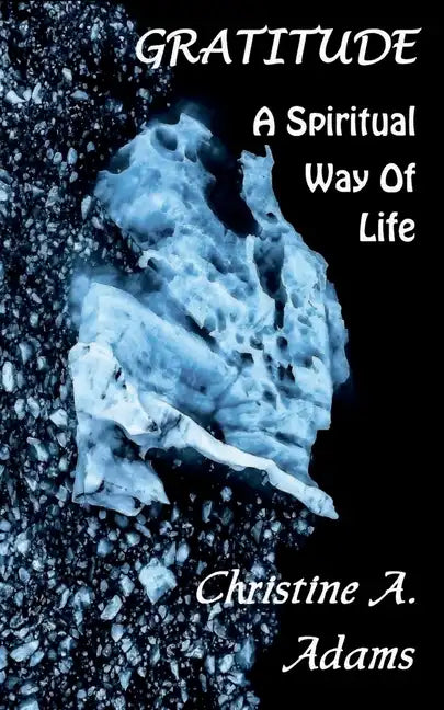 Gratitude: A Spiritual Way of Life - Paperback