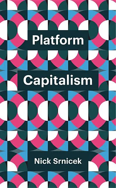 Platform Capitalism - Hardcover