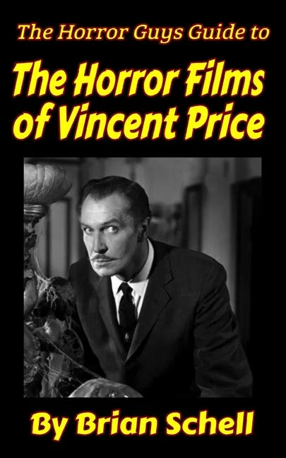 The Horror Guys Guide To The Horror Films of Vincent Price - Paperback