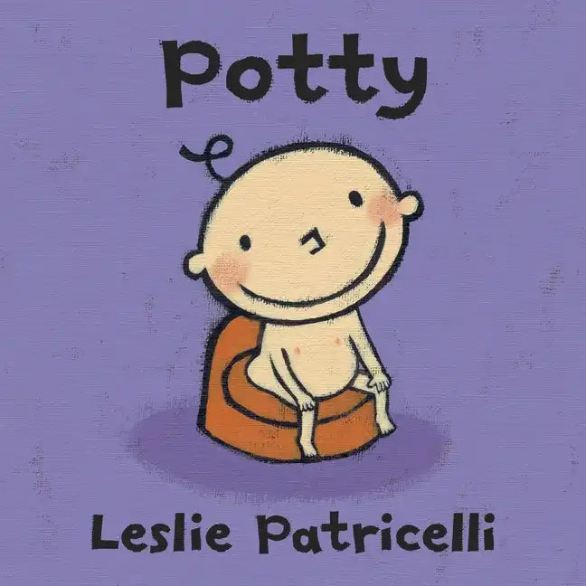 Potty: (A Toilet Training Story of Bathroom Independence for Babies and Toddlers) - Board Book