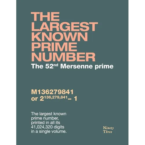 The largest known prime number: The 52nd Mersenne prime - Paperback