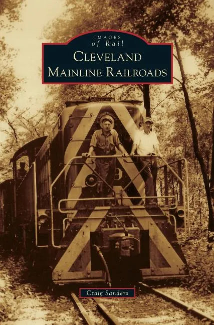 Cleveland Mainline Railroads - Hardcover