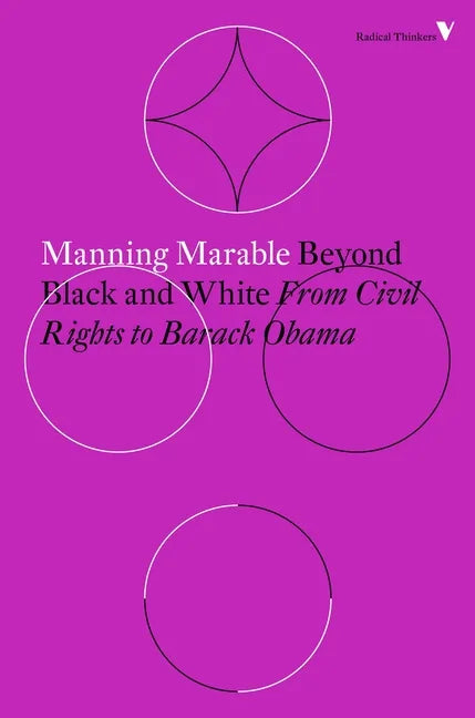 Beyond Black and White: From Civil Rights to Barack Obama - Paperback