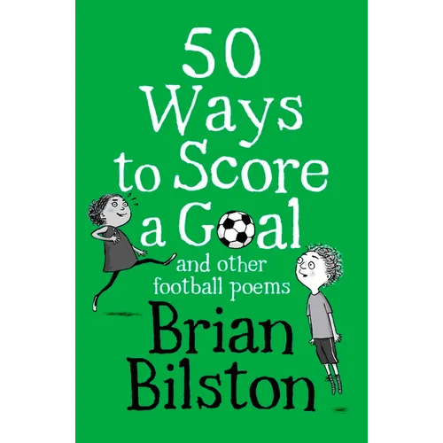 50 Ways to Score a Goal and Other Football Poems - Paperback