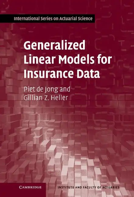 Generalized Linear Models for Insurance Data - Hardcover