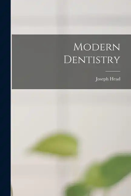 Modern Dentistry - Paperback