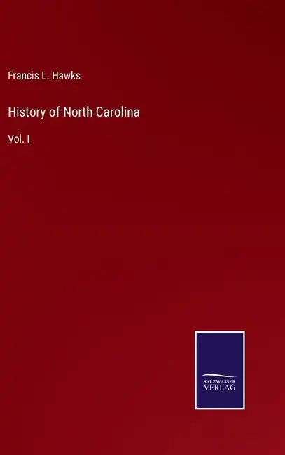 History of North Carolina: Vol. I - Hardcover