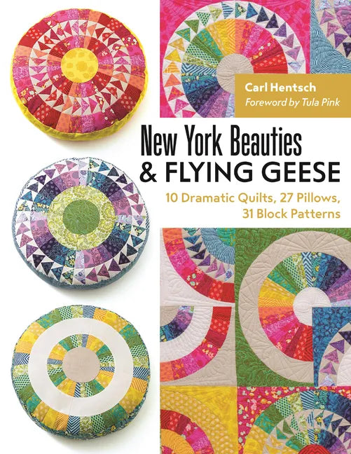 New York Beauties & Flying Geese: 10 Dramatic Quilts, 27 Pillows, 31 Block Patterns - Paperback