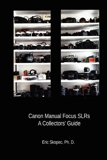 Canon Manual Focus SLRs: A Collectors' Guide - Paperback