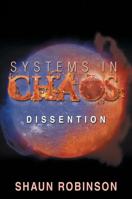 Systems in Chaos: Dissention - Paperback