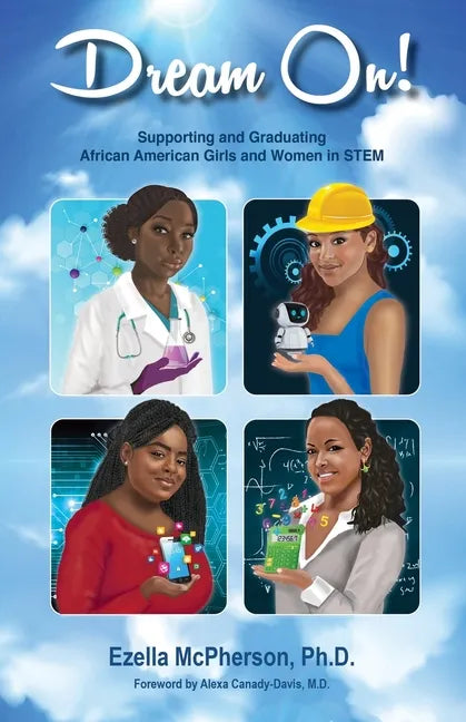 Dream On! Supporting and Graduating African American Girls and Women in STEM - Paperback