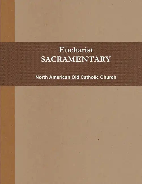 Eucharist (SACRAMENTARY, b&w) - Paperback