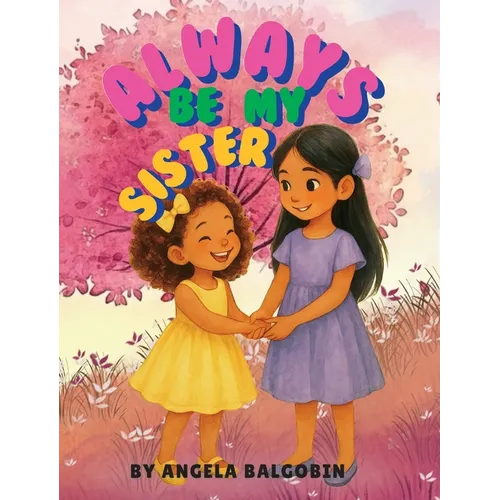 Always Be My Sister - Hardcover
