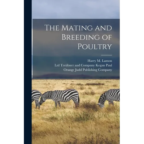 The Mating and Breeding of Poultry - Paperback