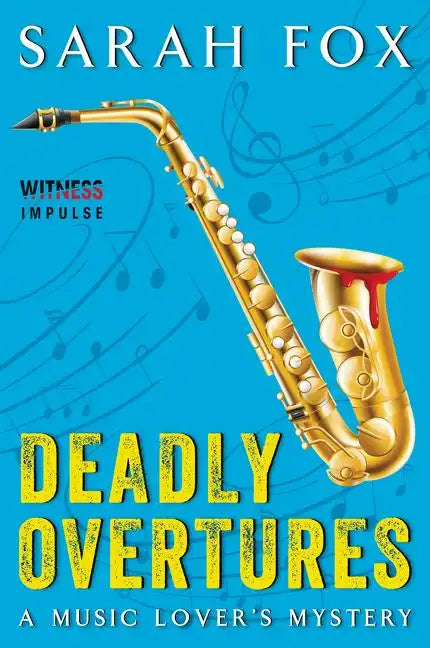 Deadly Overtures: A Music Lover's Mystery - Paperback