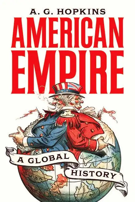 American Empire: A Global History - Paperback