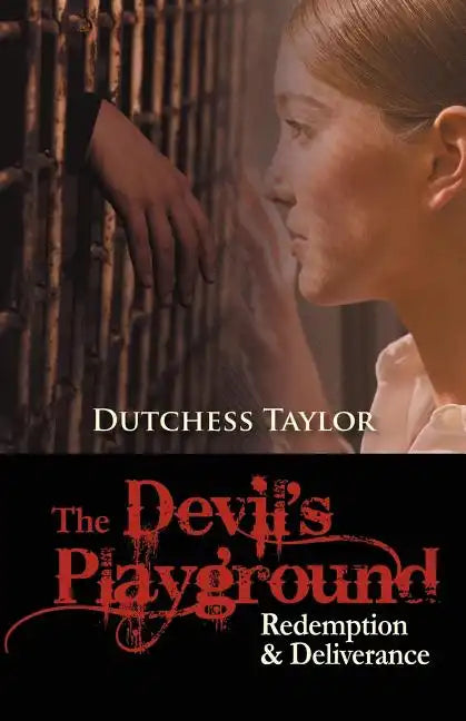 The Devil's Playground: Redemption & Deliverance - Paperback