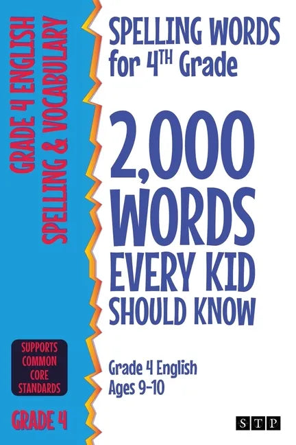 Spelling Words for 4th Grade: 2,000 Words Every Kid Should Know (Grade 4 English Ages 9-10) - Paperback