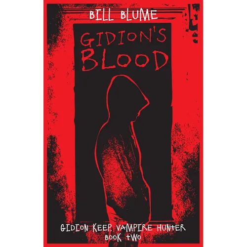 Gidion's Blood: Gidion Keep, Vampire Hunter - Book Two - Paperback