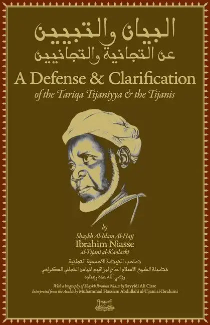 A Defense and Clarification of the Tariqa Tijaniyya and the Tijanis - Paperback