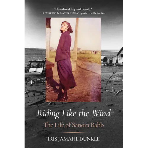 Riding Like the Wind: The Life of Sanora Babb - Hardcover