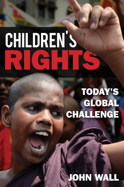 Children's Rights: Today's Global Challenge - Hardcover