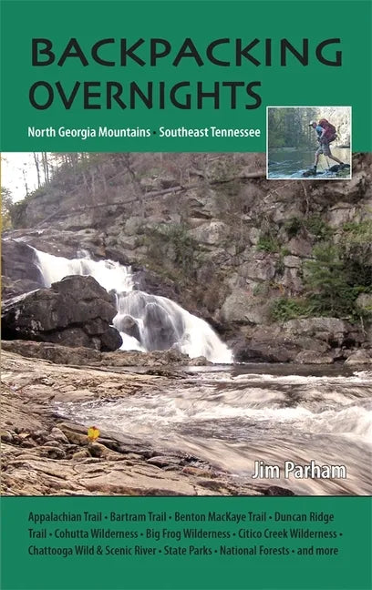 Backpacking Overnights: North Georgia Mountains and Southeast Tennessee - Paperback