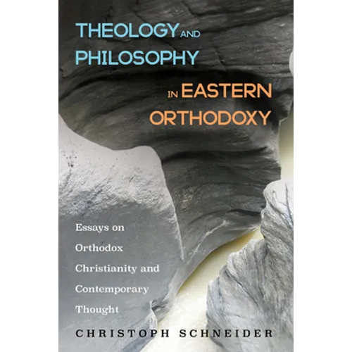 Theology and Philosophy in Eastern Orthodoxy - Hardcover