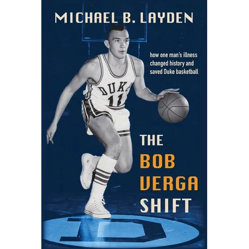 The Bob Verga Shift: How one man's illness saved Duke basketball - Paperback