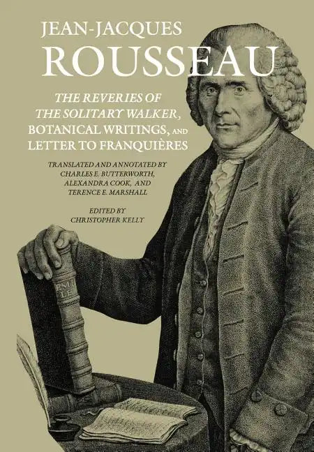 The Reveries of the Solitary Walker, Botanical Writings, and Letter to Franquières - Hardcover