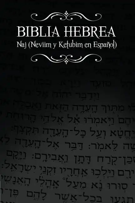 Biblia Hebrea: Naj (Neviim y Ketubim En Espanol) Volumen II - Paperback